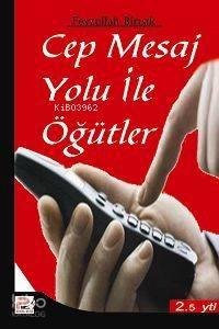 Cep Mesaj Yolu İle Öğütler