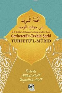 Cevheretü't-Tevhid Şerhi Tühfetü'l-Mürid Tercümesi (Türkçe-Arapça)