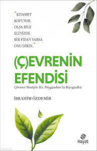Çevrenin Efendisi – Çevreci Yönüyle Hz.Peygamber’in Biyografisi