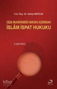 Ceza Mahkemesi Hukuku Açısından| İslam İspat Hukuku