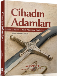 Cihadın Adamları (Ciltli);Çağdaş Cihadi Akımdan Portreler