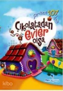 Çikolatadan Evler Olsa (Ciltli)