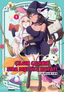 Çılgın Cadının Sıra Dışı Aile Hayatı 1