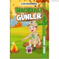 Çılgın Kahramanlar - Maceralı Günler