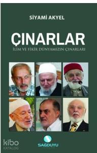 Çınarlar İlim ve fikir dünyamızın çınarları