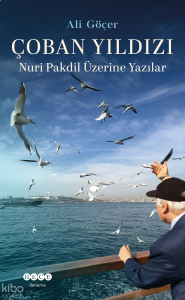 Çoban Yıldızı;Nuri Pakdil Üzerine Yazılar