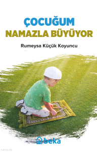 Çocuğum Namazla Büyüyor