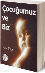 Çocuğumuz ve Biz