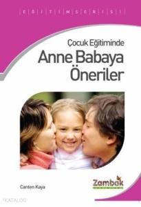 Çocuk Eğitiminde Anne Babaya Öneriler