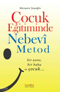 Çocuk Eğitiminde Nebevî Metod