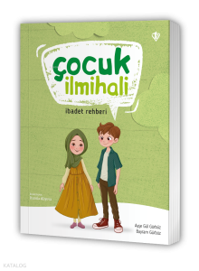 Çocuk İlmihali (Sıvama Cilt);İbadet Rehberi