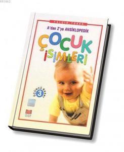 Çocuk İsimleri; A'dan Z'ye Ansiklopedik