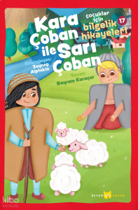 Çocuklar için Bilgelik Hikayeleri 17 / Kara Çoban ile Sarı Çoban