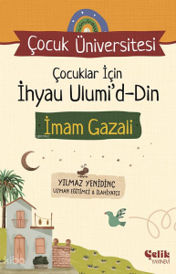 Çocuklar için İhyau Ulumiddin;Çocuk Üniversitesi