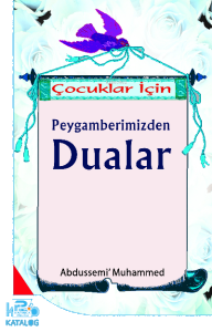 Çocuklar İçin Peygamberimizinden Dualar