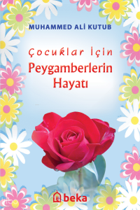 Çocuklar İçin Peygamberlerin Hayatı