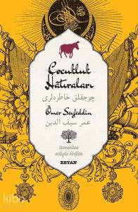 Çocukluk Hatıraları; (Osmanlıca-Türkçe)