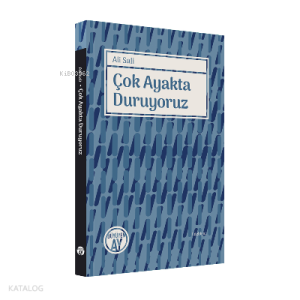 Çok Ayakta Duruyoruz