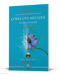 Çörek Otu Mucizesi ve Şifa Duaları