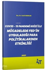 Covid-19 Pandemi Krizi İle Mücadelede Fed'İn Uyguladığı Para Politikalarının Etkinliği
