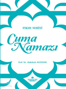 Cuma Namazı;Fıkıh Serisi
