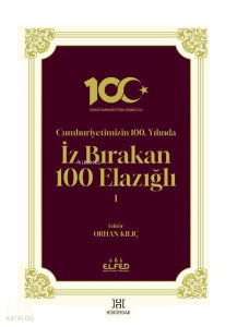 Cumhuriyetimizin 100.Yılında İz Bırakan 100 Elazığlı - 1