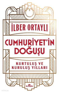 Cumhuriyet'in Doğuşu - Kurtuluş ve Kuruluş Yılları