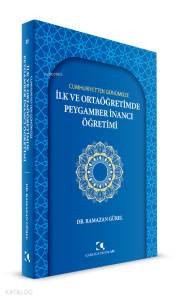 Cumhuriyetten Günümüze İlk Ve Ortaöğretimde Peygamber İnancı Öğretimi