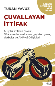 Çuvallayan İttifak; 60 yıllık ittifakın çöküşü, Türk askerlerinin başına geçirilen çuval, darbeler ve AKP-A