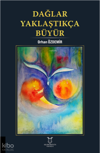 Dağlar Yaklaştıkça Büyür