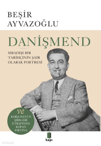 Danişmend;Sıradışı Bir Tarihçinin Şair Olarak Portresi
