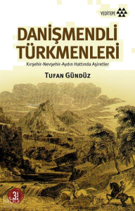 Danişmendli Türkmenleri; Kırşehir Nevşehir Aydın Hattında Aşiretler