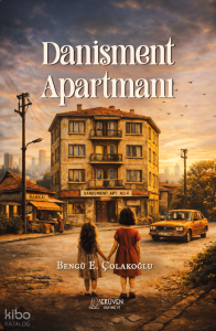 Danişment Apartmanı;Bir Çocukluğun Hikayesi