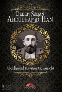 Dedem Sultan Abdülhamid Han