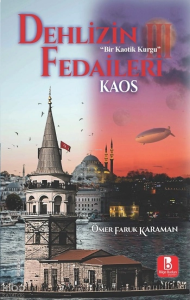 Dehlizin Fedaileri III - Kaos