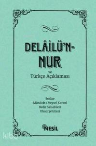 Delâilü`n-Nur ve Türkçe Açıklaması