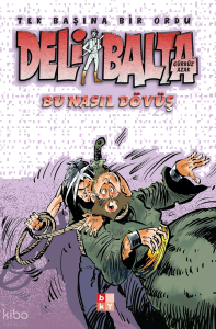 Deli Balta - Bu Nasıl Dövüş