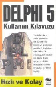 Delphi 5 Kullanım Klavuzu; Hızlı ve Kolay!