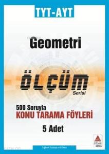 Delta Kültür Yayınları TYT AYT Geometri Ölçüm Serisi Konu Tarama Föyleri Delta Kültür 