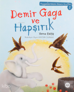 Demir Gaga Ve Hapşırık ;Peygamberimizin Sessiz Dostları 1