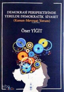 Demokrasi Perspektifinde Yerelde Demokratik Siyaset