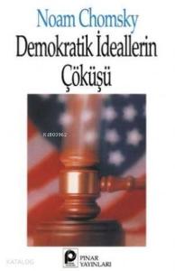 Demokratik İdeallerin Çöküşü