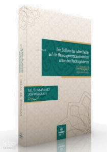 Der Einfluss der edlen Hadīṯe auf die Meinungsverschiedenheiten unter den Rechtsgelehrten