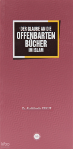 Der Glaube An Die Offenbarten Bücher Im Islam - İslamda Kitaplara İman (Almanca)