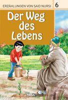 Der Weg Des Lebens, Erzahlungen Von Said Nursi 6