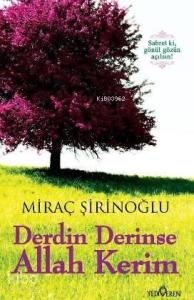 Derdin Derinse Allah Kerim