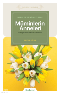 Dersler ve Hikmetlerle Müminlerin Anneleri, Peygamberlerin Hanımları