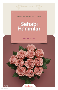 Dersler ve Hikmetlerle Sahabi Hanımlar