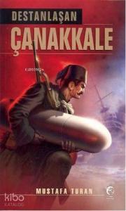 Destanlaşan Çanakkale