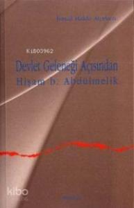 Devlet Geleneği Açısından Hişam B.abdülmelik